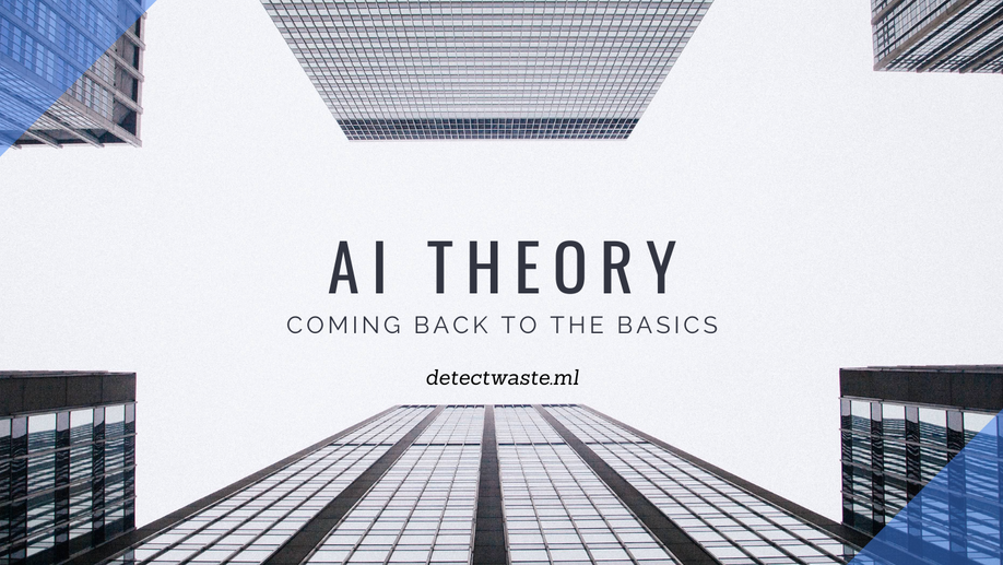 Coming back to the basics - AI Theory