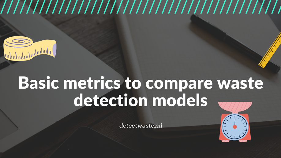 Basic metrics to compare waste detection models