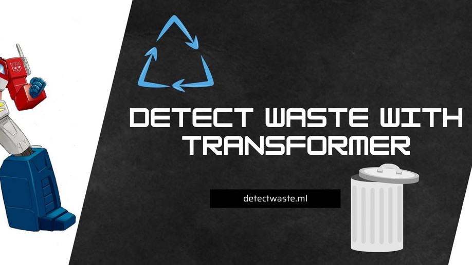 Detect waste with Transformer